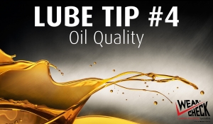 Lube Tip 4: Oil Quality