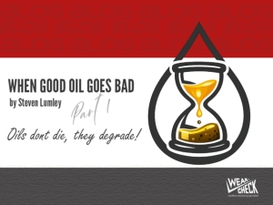 When Good Oils Go Bad