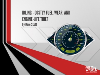 IDLING – COSTLY FUEL, WEAR, AND ENGINE-LIFE THIEF